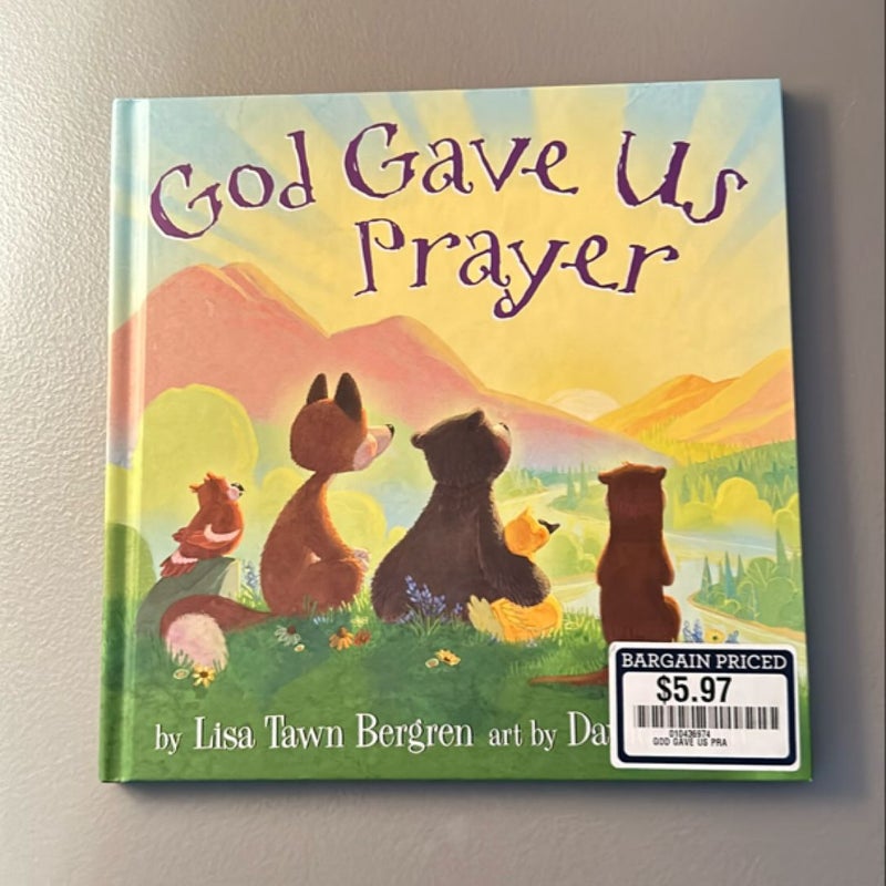 God Gave Us Prayer