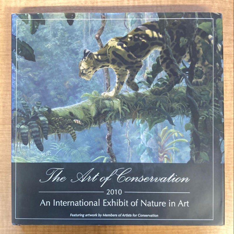 The Art of Conservation 2010 An International Exhibit of Nature in Art