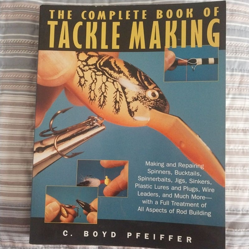 The Complete Book of Tackle Making