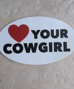 Love Your Cowgirl sticker 