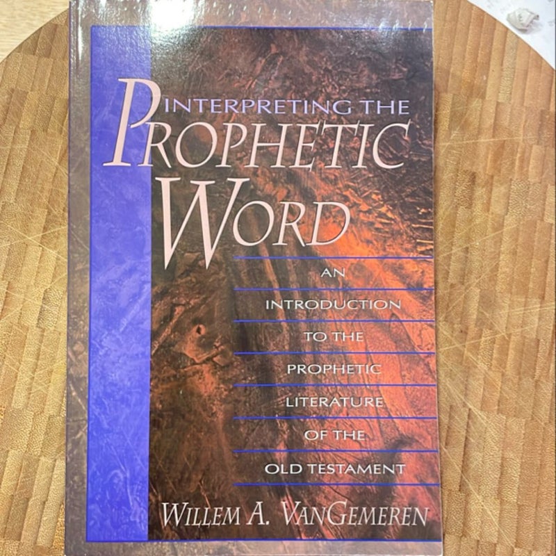 Interpreting the Prophetic Word