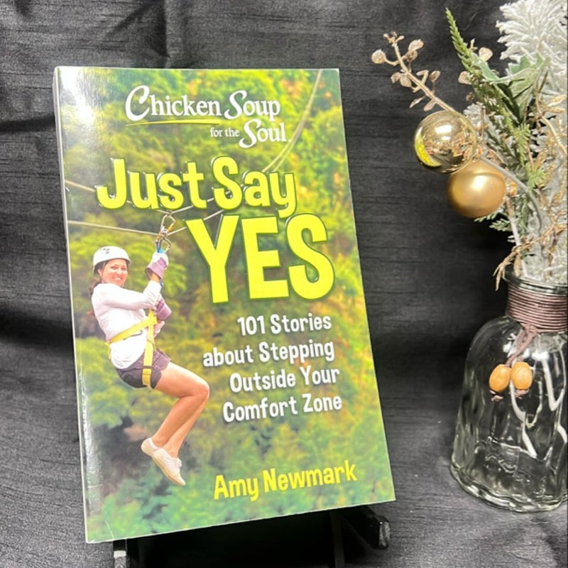 Chicken Soup for the Soul: Just Say Yes