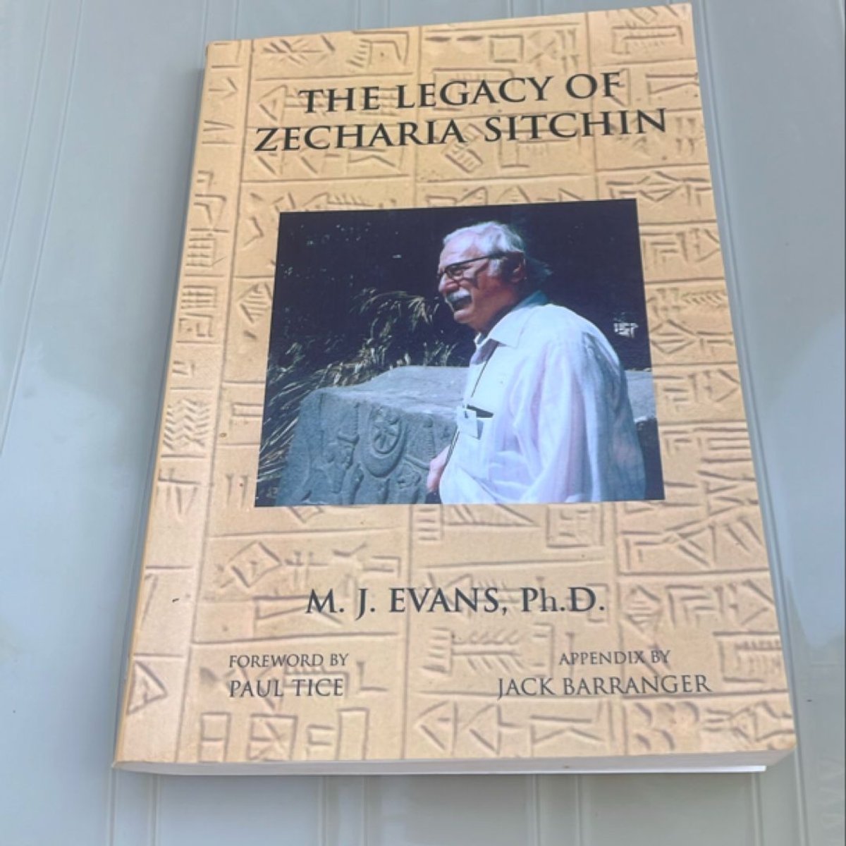 The Legacy of Zecharia Sitchin by M. J. Evans, Paul Tice, Jack Barranger