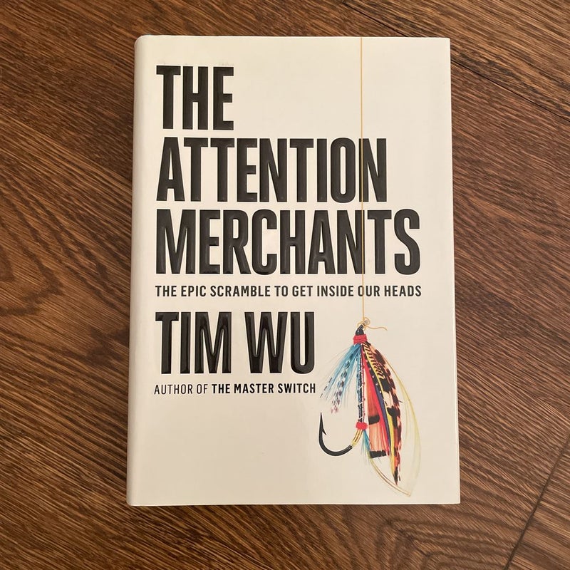 The Attention Merchants