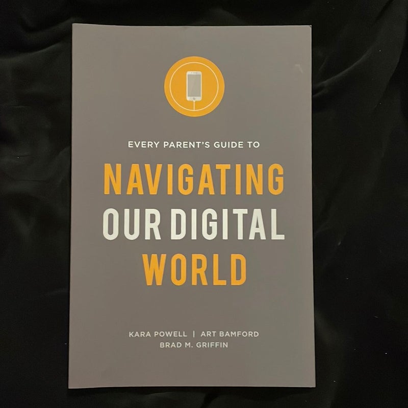 Every Parent's Guide to Navigating Our Digital World