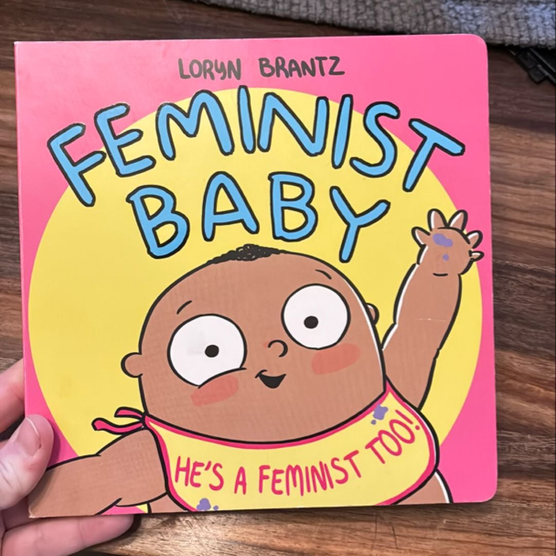 Feminist Baby! He's a Feminist Too!