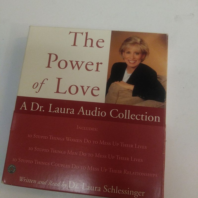 Power of Love, the: a Dr. Laura Audio Collection CD