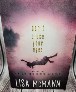 Don't Close Your Eyes: Wake; Fade; Gone by McMann, Lisa Paperback Good Condition