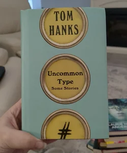 Uncommon Type, A Collection by actor Tom Hanks
