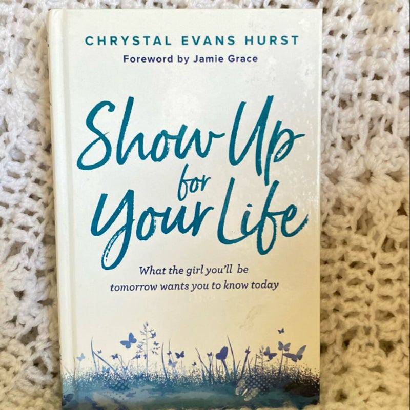 Show up for Your Life