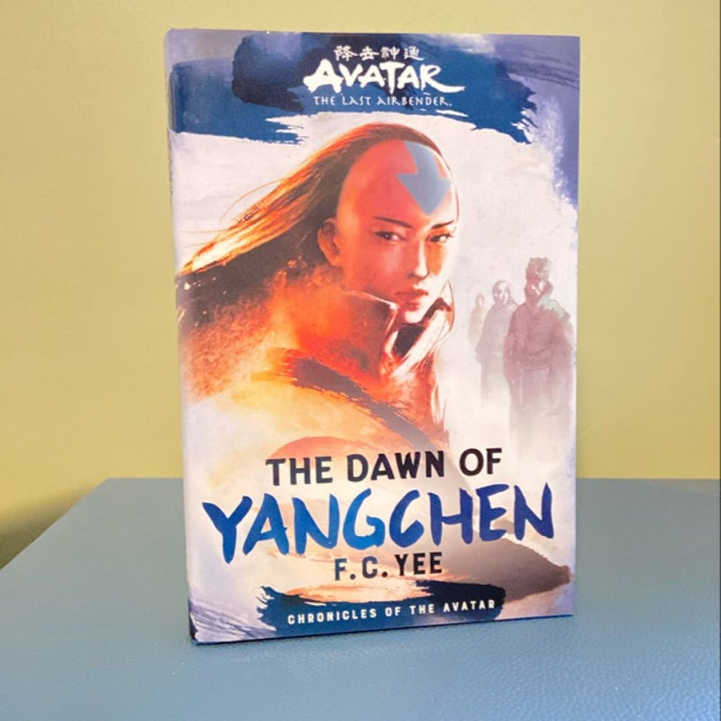 Avatar, the Last Airbender: the Dawn of Yangchen (Chronicles of the Avatar Book 3)