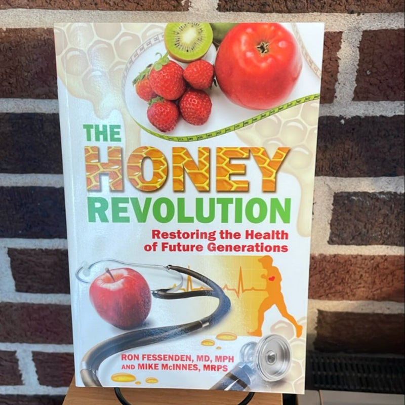 The Honey Revolution-Restoring the Health of Future Generations