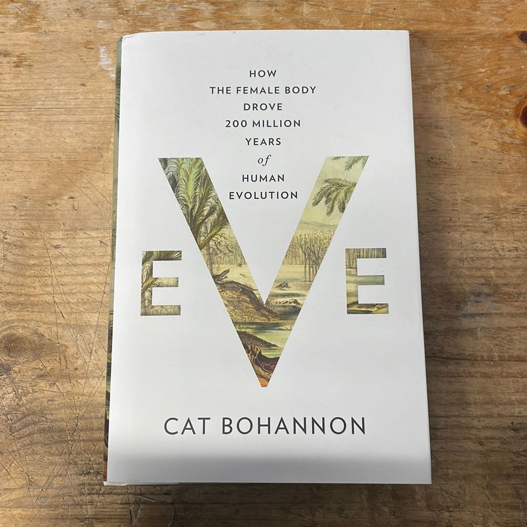 Summary Of Eve How the Female Body Drove 200 Million Years of Human  Evolution by Cat Bohannon eBook by Lite Summary - EPUB Book