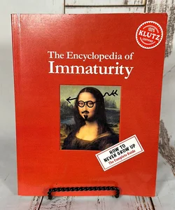 The Encycolpedia of Immaturity