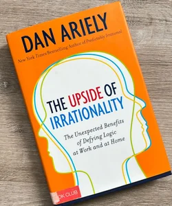 The Upside of Irrationality