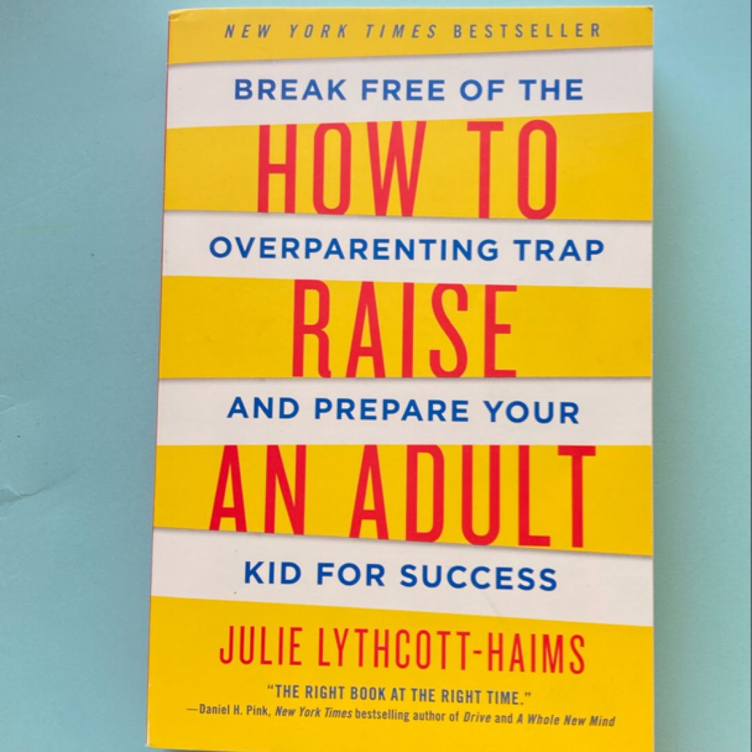 How to Raise an Adult