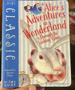 Mini Classic - Alice's Adventures in Wonderland and Through the Looking Glass