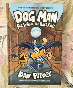 Dog Man for Whom the Ball Rolls