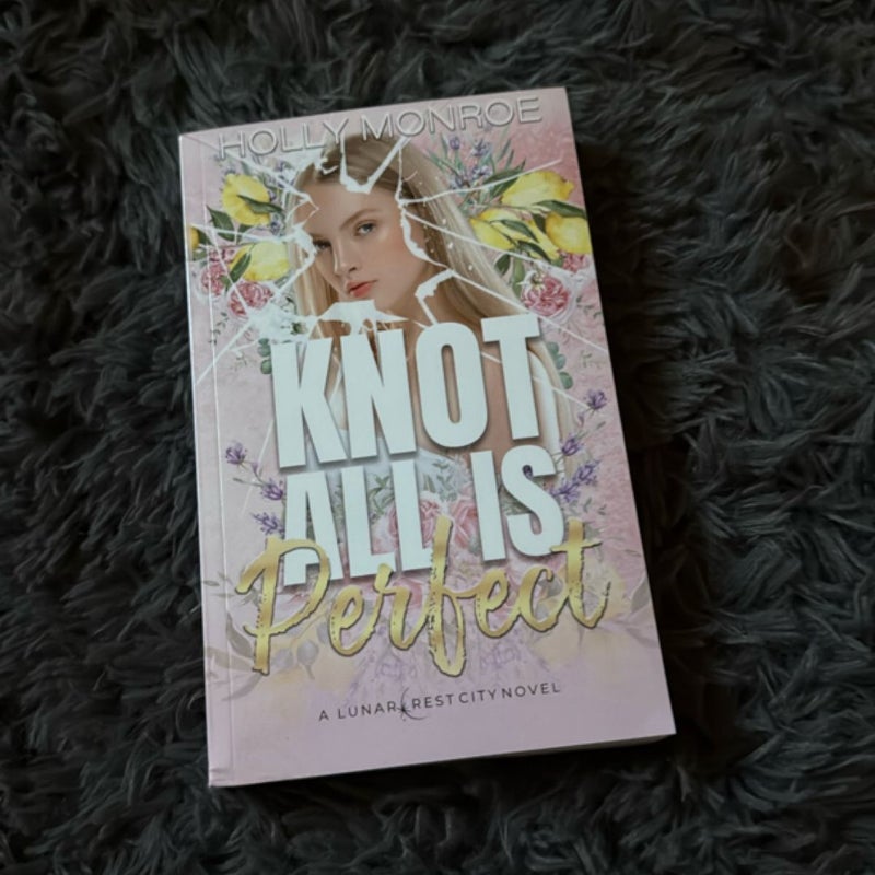 Knot All Is Perfect
