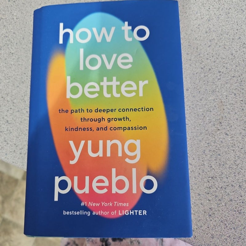 How to Love Better