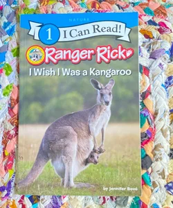 Ranger Rick: I Wish I Was a Kangaroo