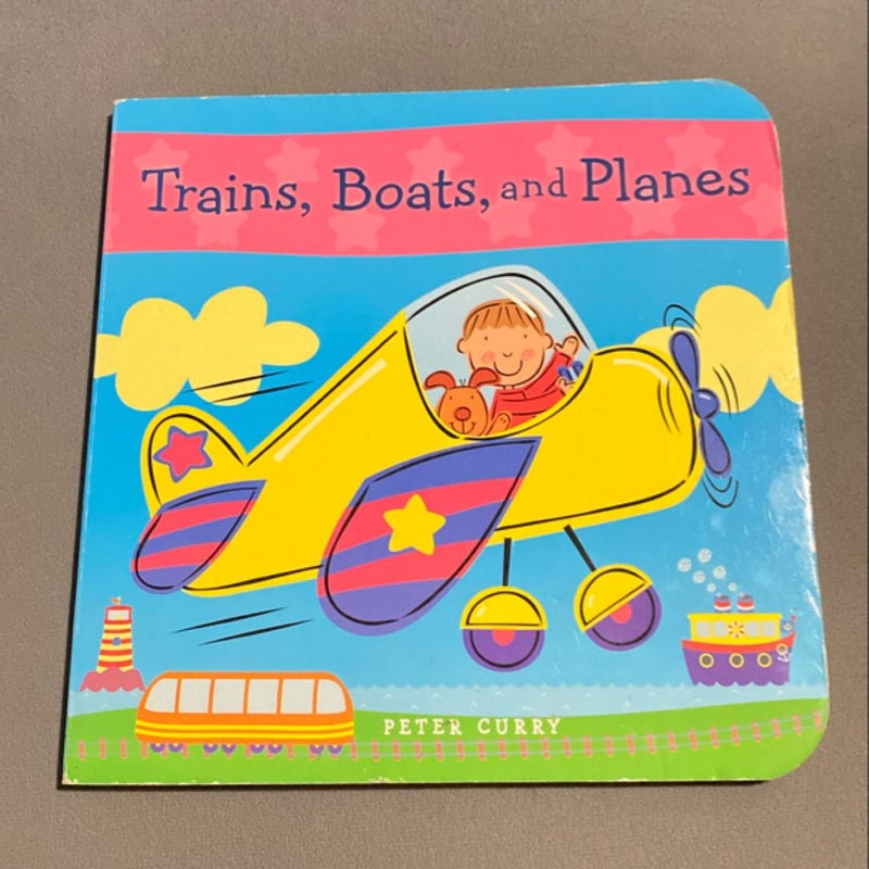 Trains, Boats, and Planes