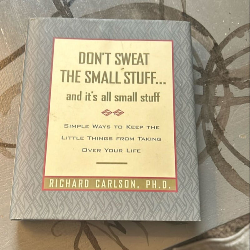 Don't Sweat the Small Stuff... and It's All Small Stuff