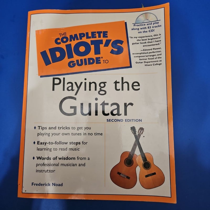 The Complete Idiot's Guide to Playing the Guitar