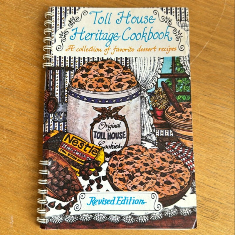 Toll House Heritage Cookbook: Revised Edition