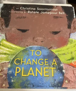 To Change a Planet