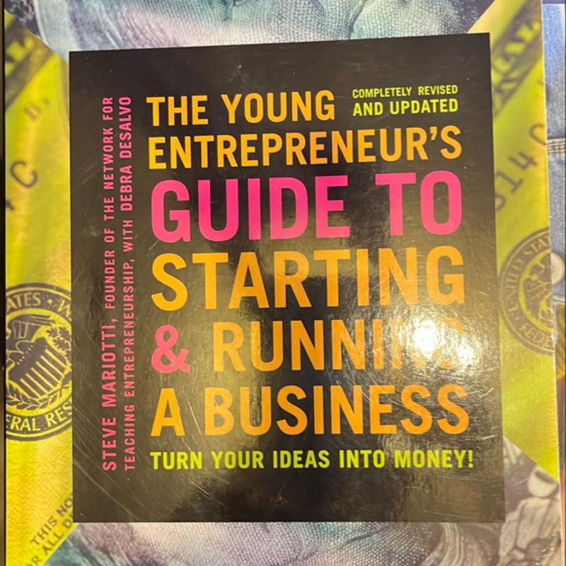 The Young Entrepreneur's Guide to Starting and Running a Business