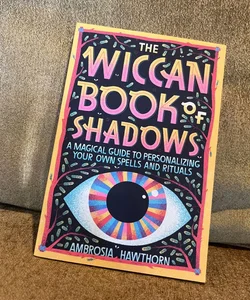 The Wiccan Book of Shadows