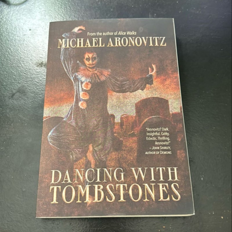 Dancing with Tombstones