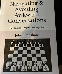 Navigating & Avoiding Awkward Conversations