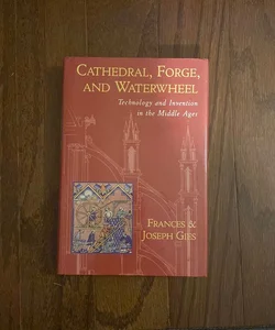 Cathedral, Forge, and Waterwheel