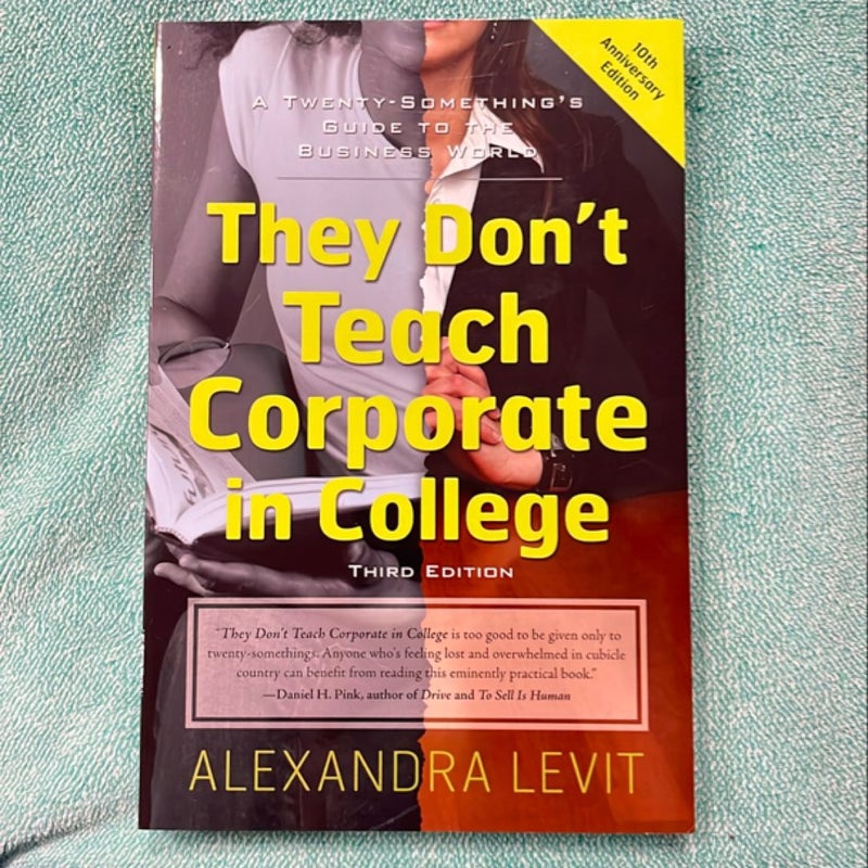 They Don't Teach Corporate in College, 3rd Edition