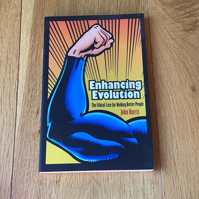 Enhancing Evolution by John Harris, John Harris