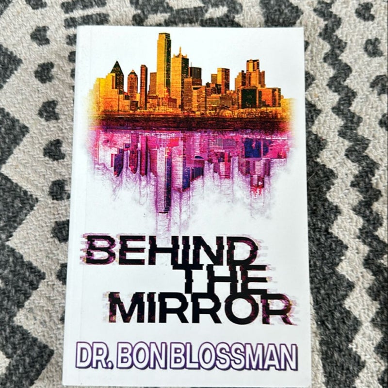 Behind the Mirror (Book 1)