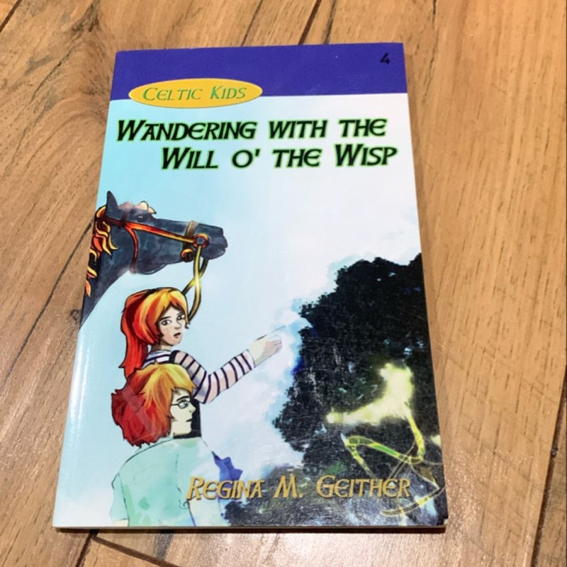 Wandering with the Will o' the Wisp *signed copy*