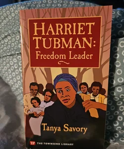 Harriet Tubman Freedom Leader