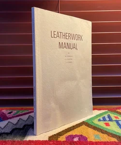 Leatherwork Manual (Revised 1984)