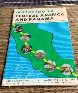 Motoring in CENTRAL AMERICA AND PANAMA
