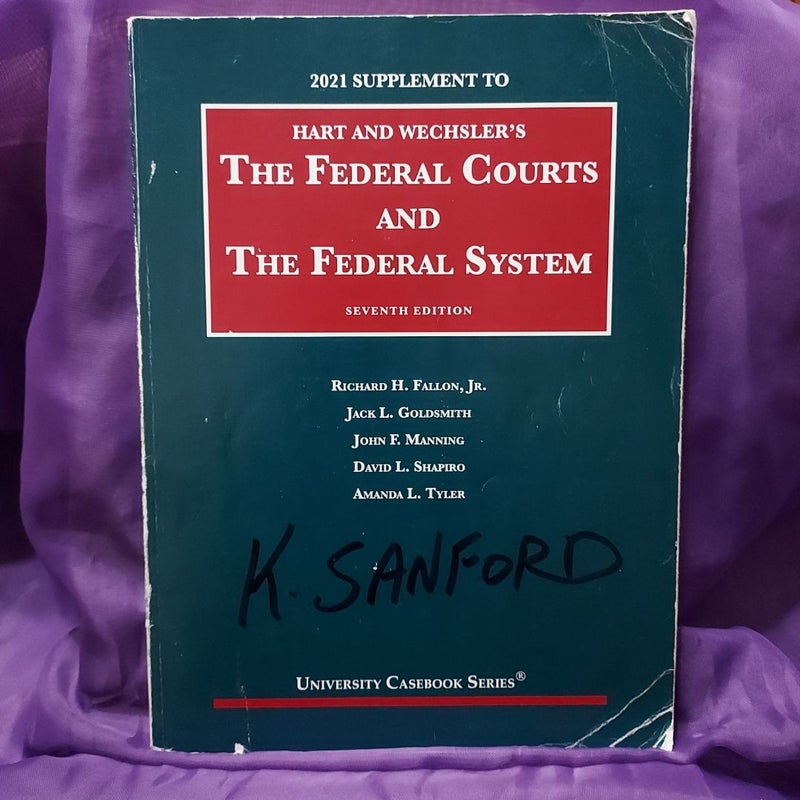 The Federal Courts and the Federal System, 7th, 2021 Supplement