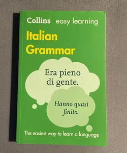 Easy Learning Italian Grammar: Trusted Support for Learning (Collins Easy Learning)