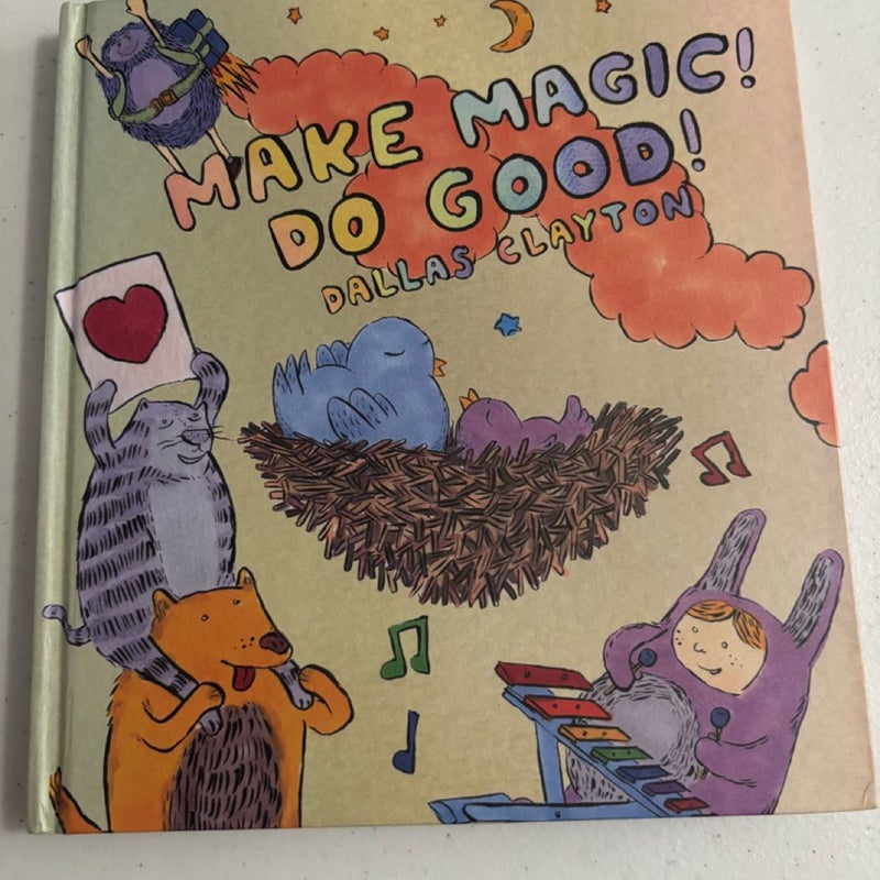 Make Magic! Do Good!