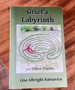 Grief’s Labyrinth and Other Poems