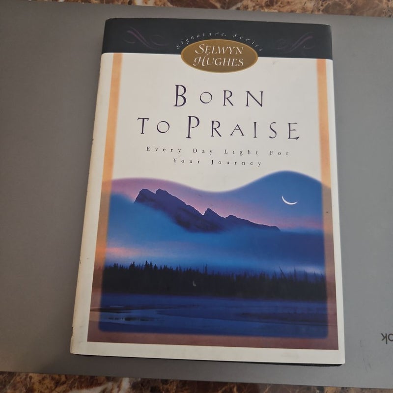 Born to Praise