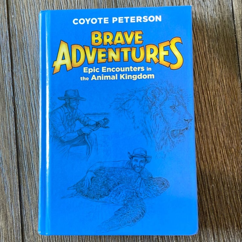 Epic Encounters in the Animal Kingdom (Brave Adventures Vol. 2)