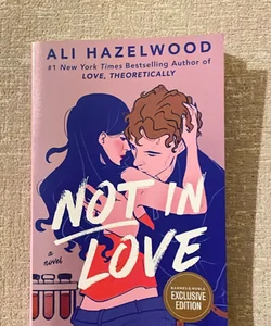 Not in Love B&N Exclusive Edition