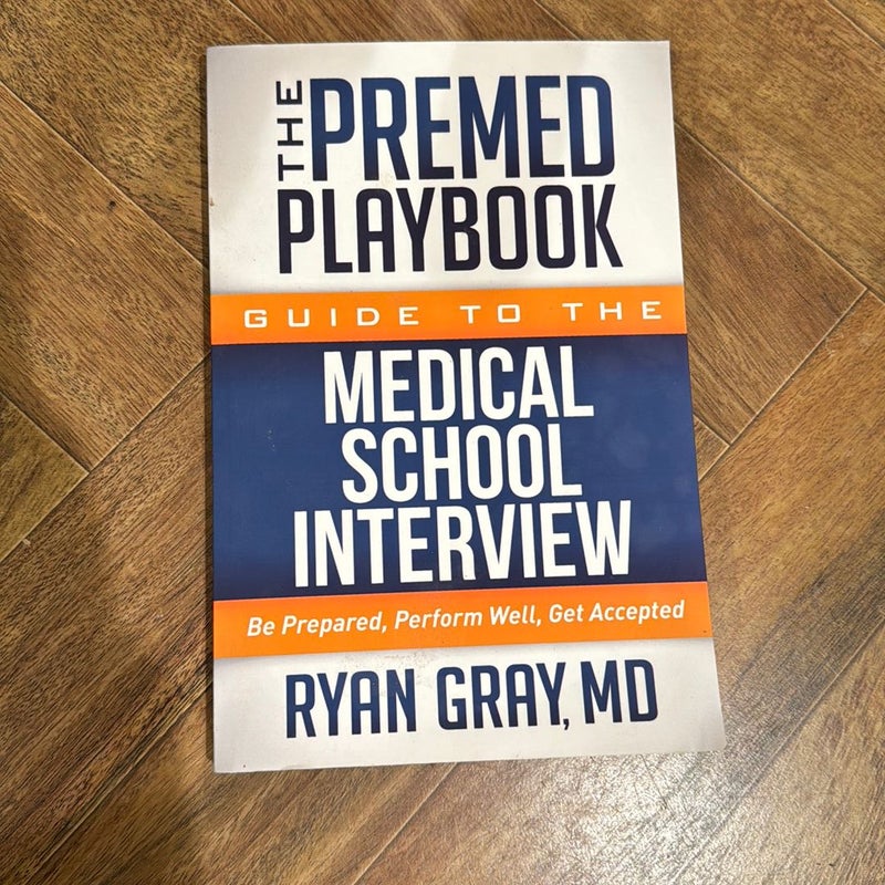 The Premed Playbook Guide to the Medical School Interview